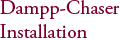 Dampp-Chaser installation